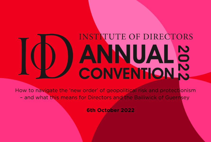 IoD Guernsey Convention to navigate ‘new order’ of geopolitical risk
