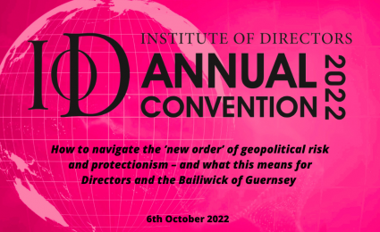 IoD Guernsey Convention to navigate ‘new order’ of geopolitical risk