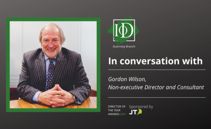 IoD Guernsey Director of the Year Awards – In Conversation with Gordon Wilson 