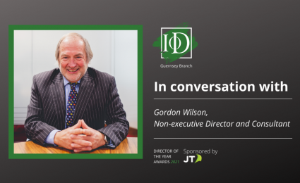 IoD Guernsey Director of the Year Awards – In Conversation with Gordon Wilson