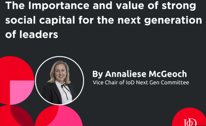 The Importance and value of strong social capital for the next generation of leaders 