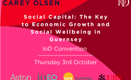 IoD Convention 2024 - Social Capital: The Key to Economic Growth and Social Wellbeing in Guernsey